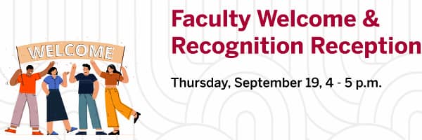 You’re Invited! Faculty Welcome and Recognition on September 19, 4-5 p.m. Image