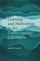 Book cover for Learning and Motivation in the Postsecondary Classroom by Marilla D. Svinicki
